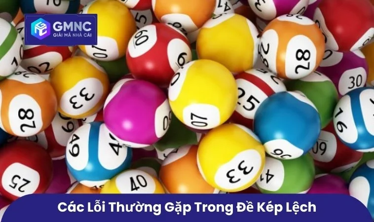 Các lỗi thường gặp trong đề kép lệch
