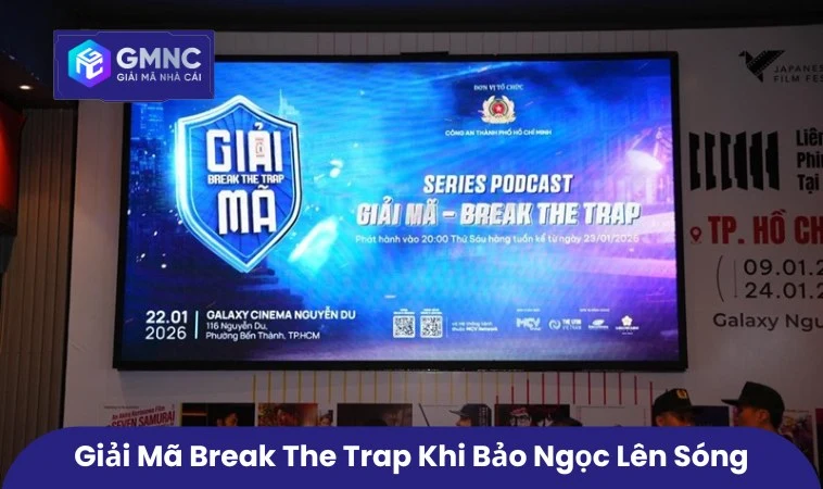 Giải Mã Break the Trap khi Bảo Ngọc lên sóng