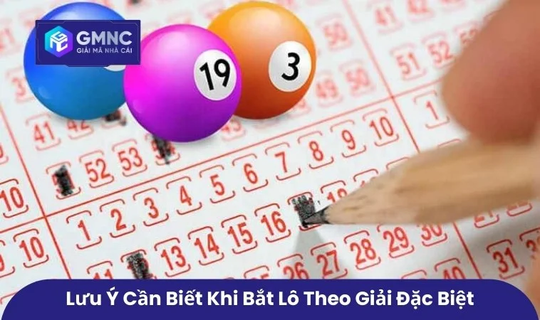 Một số lưu ý cần biết khi bắt lô theo giải đặc biệt