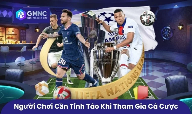 Người chơi cần tỉnh táo khi tham gia cá cược