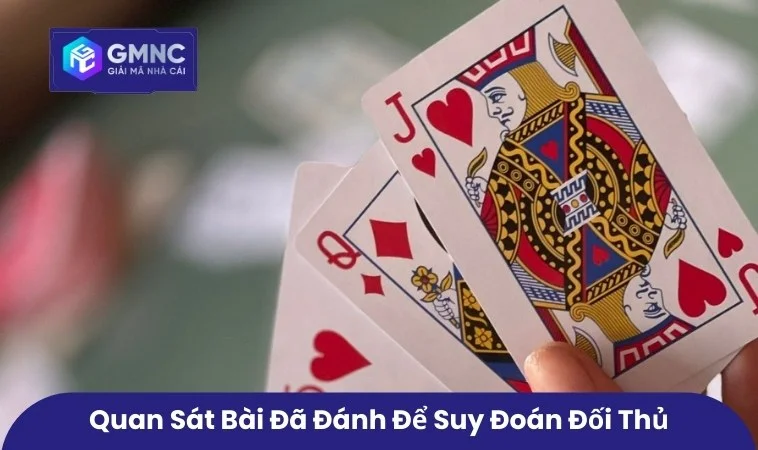 Quan sát bài đã đánh để suy đoán đối thủ