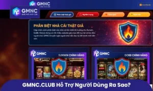 GMNC.CLUB hỗ trợ người dùng ra sao