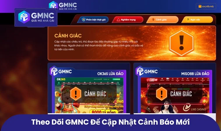 Theo dõi GMNC để cập nhật cảnh báo mới