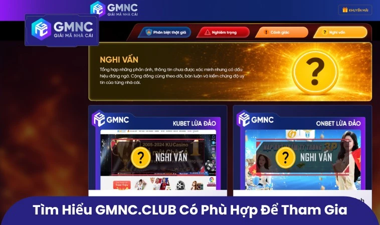 Tìm hiểu GMNC.CLUB có phù hợp để tham gia