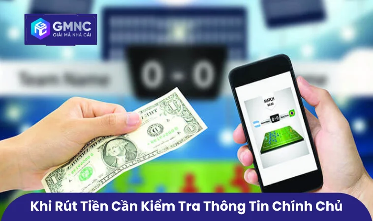 Khi rút tiền cần kiểm tra thông tin chính chủ